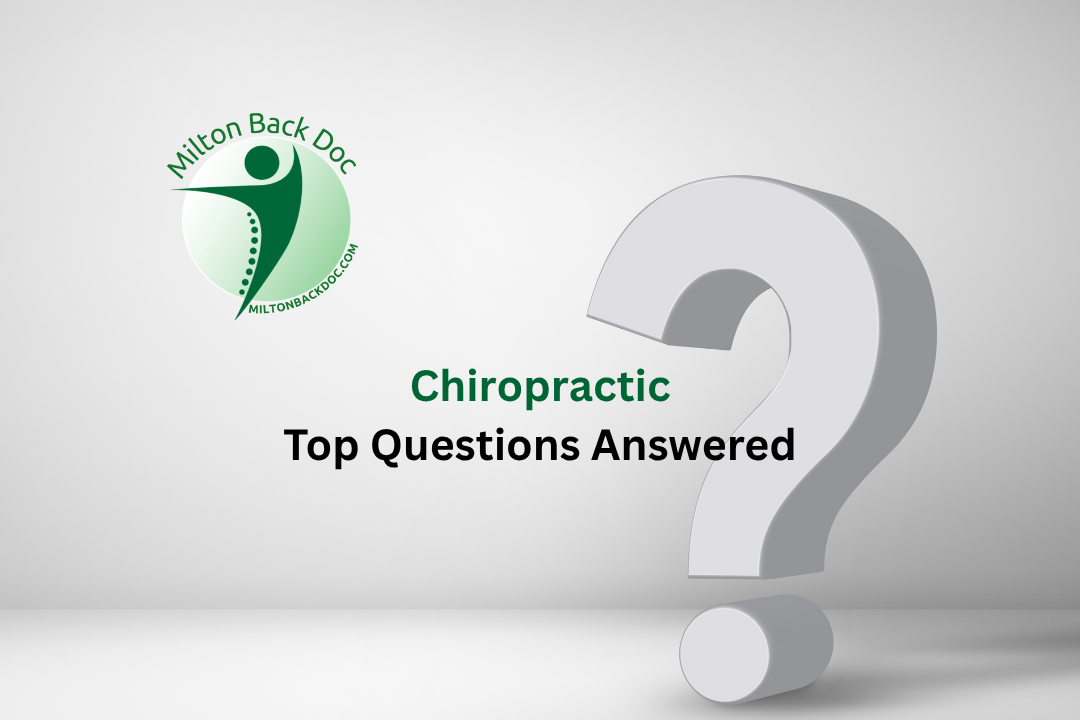 Milton Chiropractic FAQs - Milton Back Doc